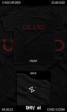 Load image into Gallery viewer, [1AD] UR DED
