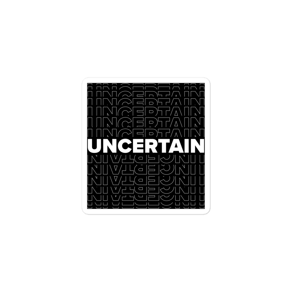 (1AD) UNCERTAIN Stickers