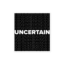 Load image into Gallery viewer, (1AD) UNCERTAIN Stickers
